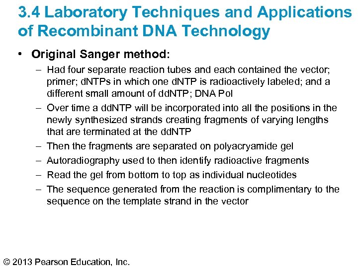 3. 4 Laboratory Techniques and Applications of Recombinant DNA Technology • Original Sanger method: