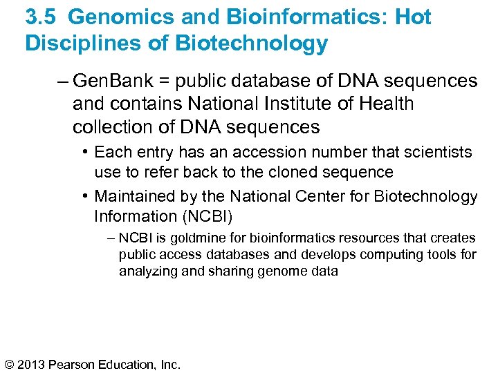 3. 5 Genomics and Bioinformatics: Hot Disciplines of Biotechnology – Gen. Bank = public