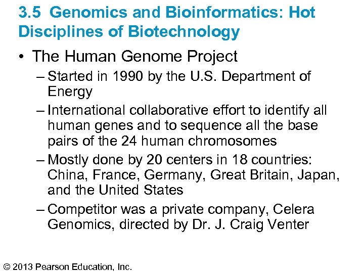 3. 5 Genomics and Bioinformatics: Hot Disciplines of Biotechnology • The Human Genome Project