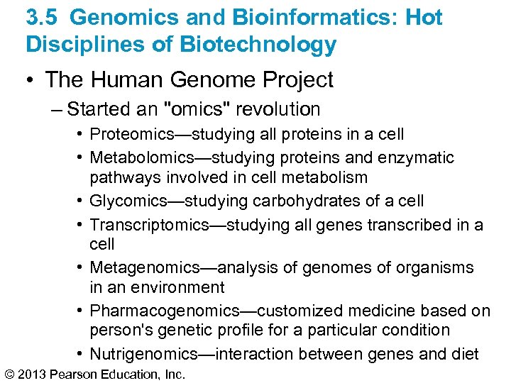 3. 5 Genomics and Bioinformatics: Hot Disciplines of Biotechnology • The Human Genome Project