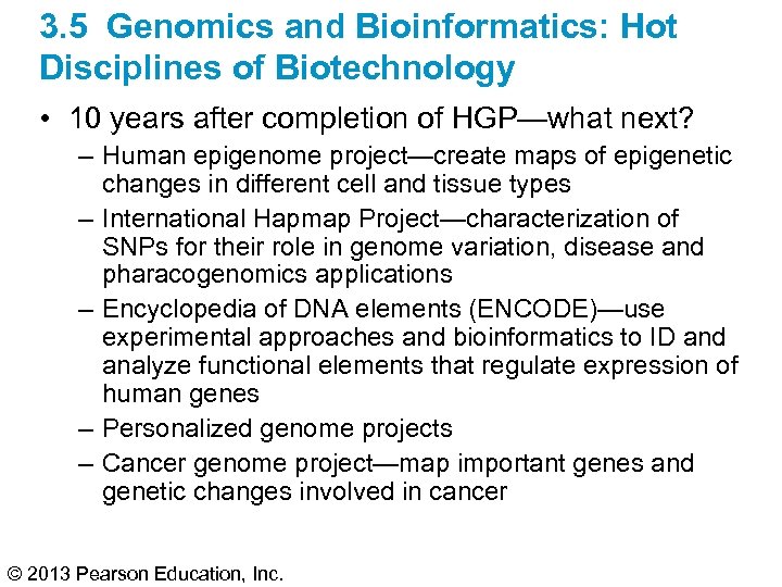 3. 5 Genomics and Bioinformatics: Hot Disciplines of Biotechnology • 10 years after completion