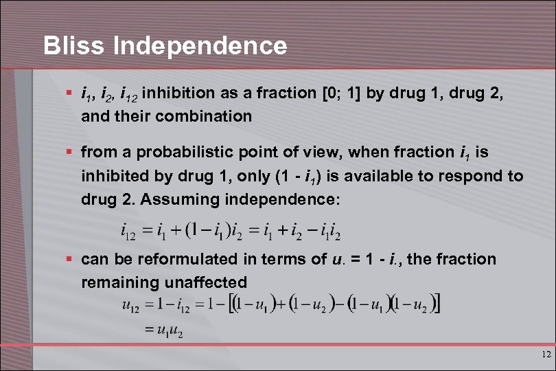 Bliss Independence § i 1, i 2, i 12 inhibition as a fraction [0;