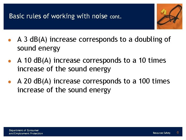 Basic rules of working with noise l l l cont. A 3 d. B(A)