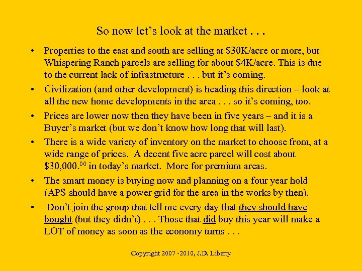 So now let’s look at the market. . . • Properties to the east