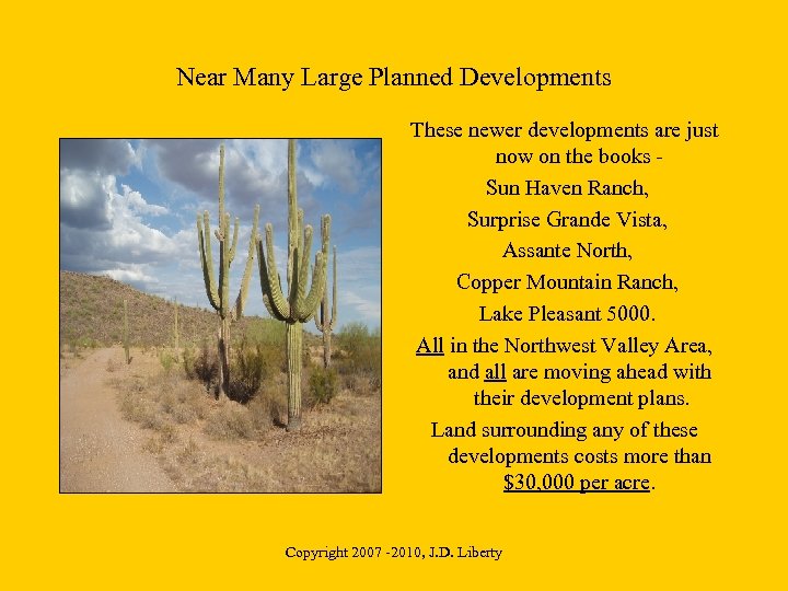 Near Many Large Planned Developments These newer developments are just now on the books