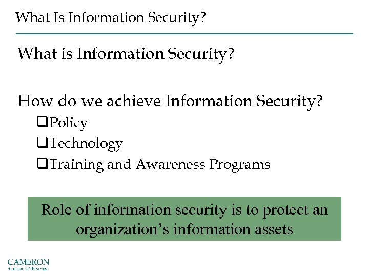 What Is Information Security? What is Information Security? How do we achieve Information Security?