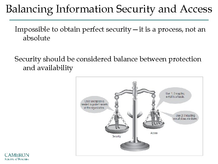 Balancing Information Security and Access Impossible to obtain perfect security—it is a process, not