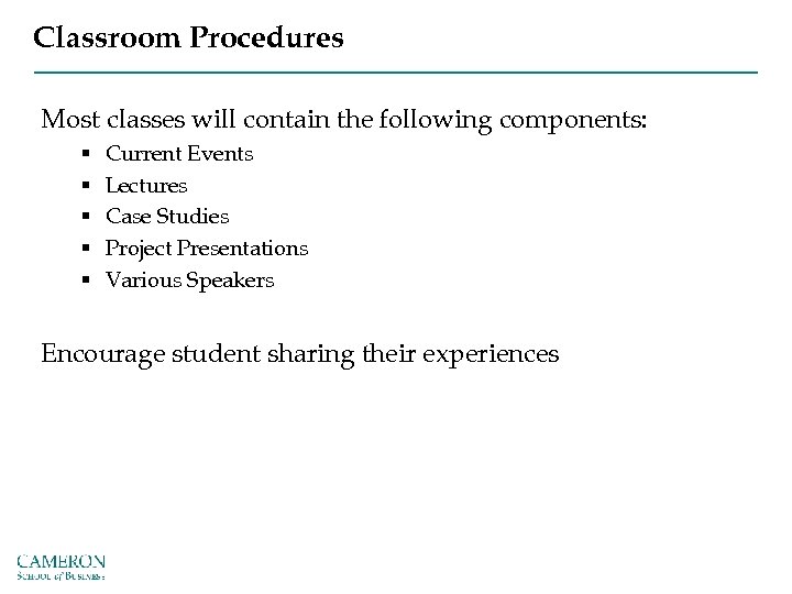 Classroom Procedures Most classes will contain the following components: § § § Current Events
