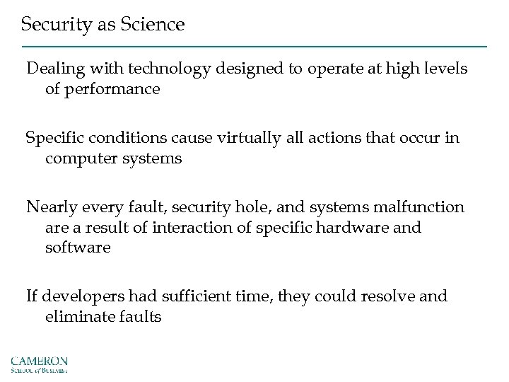 Security as Science Dealing with technology designed to operate at high levels of performance