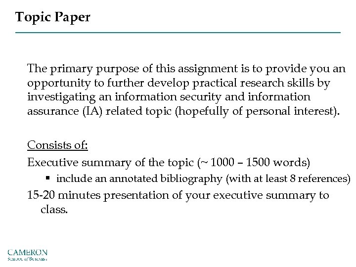 Topic Paper The primary purpose of this assignment is to provide you an opportunity