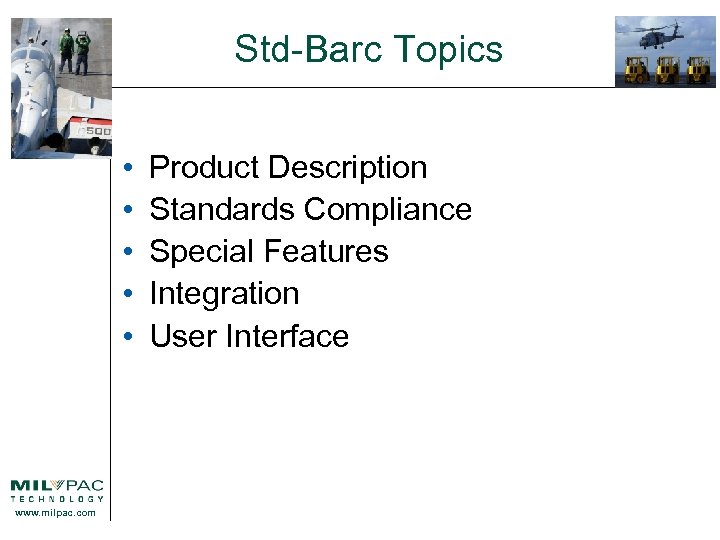 Std-Barc Topics • • • www. milpac. com Product Description Standards Compliance Special Features