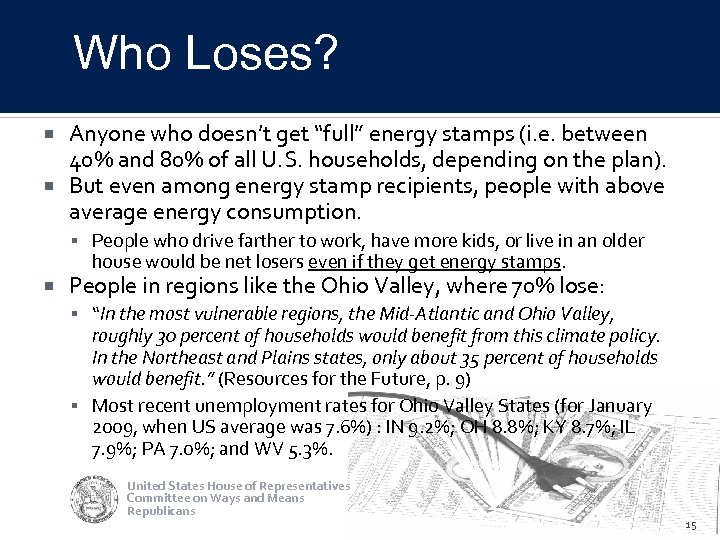 Who Loses? Anyone who doesn’t get “full” energy stamps (i. e. between 40% and