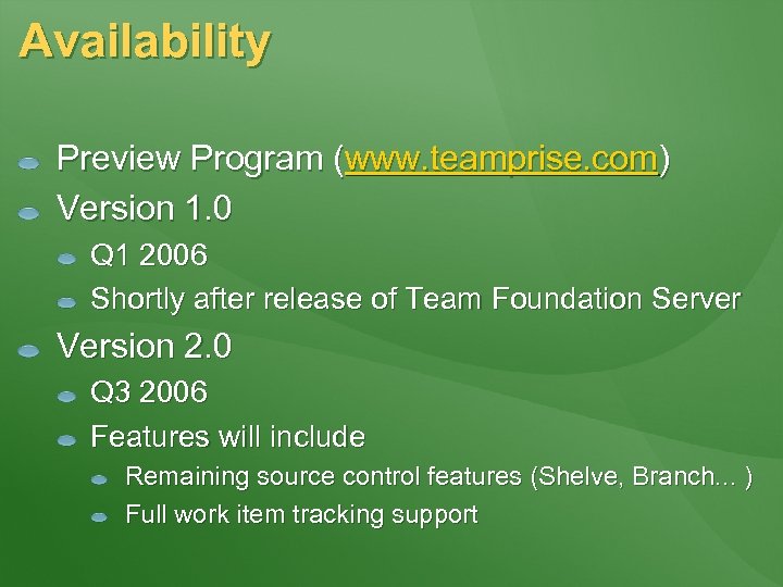 Availability Preview Program (www. teamprise. com) Version 1. 0 Q 1 2006 Shortly after