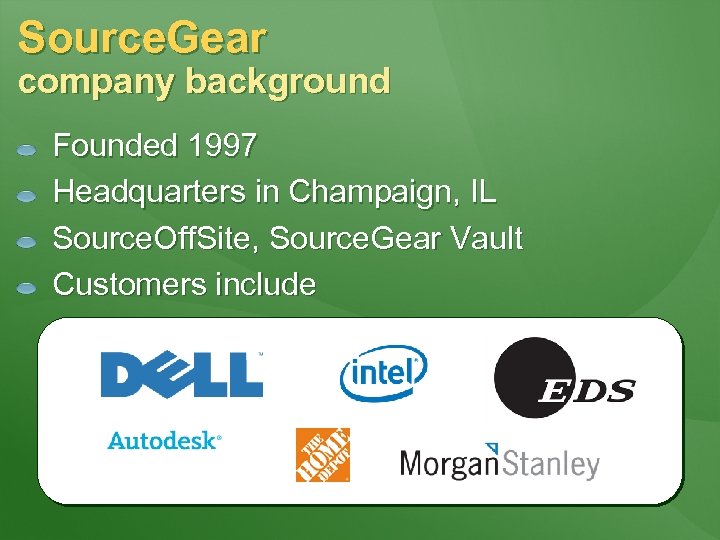 Source. Gear company background Founded 1997 Headquarters in Champaign, IL Source. Off. Site, Source.