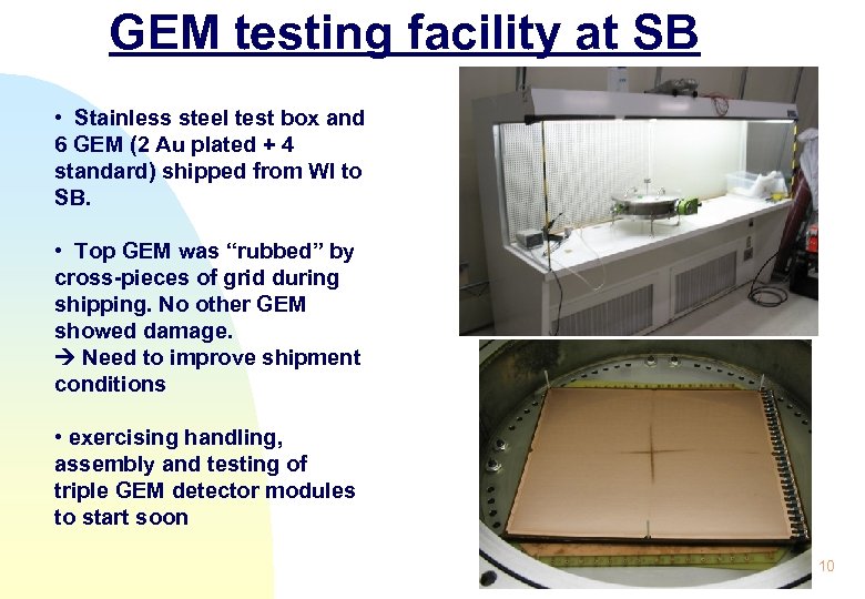 GEM testing facility at SB • Stainless steel test box and 6 GEM (2