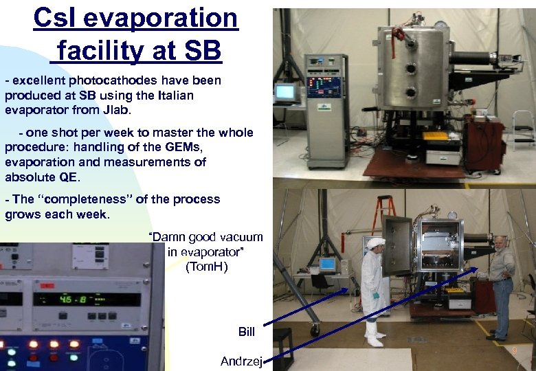 Cs. I evaporation facility at SB - excellent photocathodes have been produced at SB