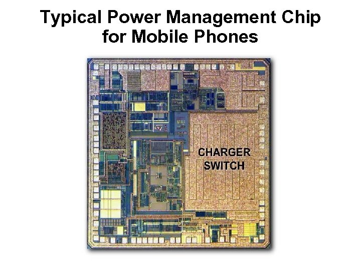 Typical Power Management Chip for Mobile Phones 