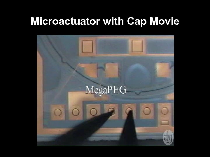 Microactuator with Cap Movie 