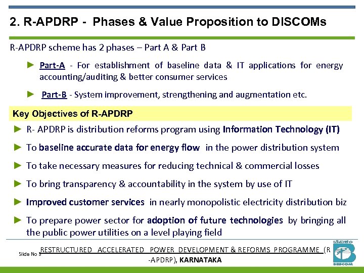 2. R-APDRP - Phases & Value Proposition to DISCOMs R-APDRP scheme has 2 phases