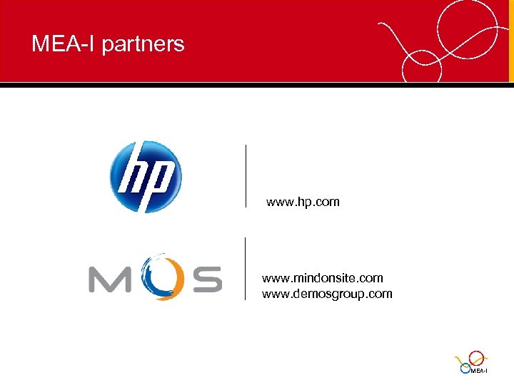 MEA-I partners www. hp. com www. mindonsite. com www. demosgroup. com MEA-I 