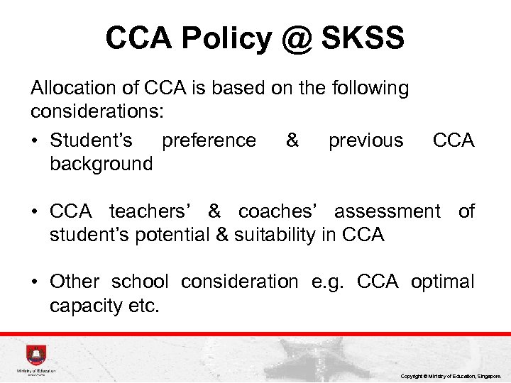 CCA Policy @ SKSS Allocation of CCA is based on the following considerations: •