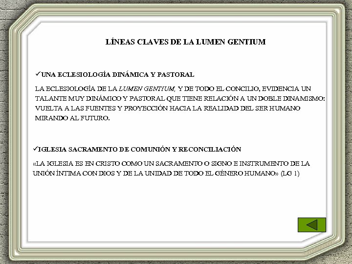 LÍNEAS CLAVES DE LA LUMEN GENTIUM üUNA ECLESIOLOGÍA DINÁMICA Y PASTORAL LA ECLESIOLOGÍA DE