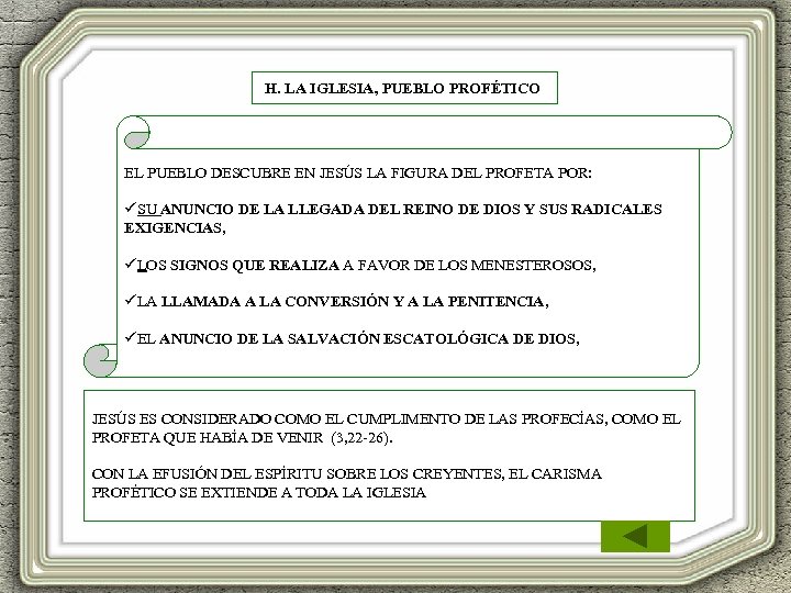 H. LA IGLESIA, PUEBLO PROFÉTICO EL PUEBLO DESCUBRE EN JESÚS LA FIGURA DEL PROFETA