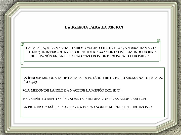 LA IGLESIA PARA LA MISIÓN LA IGLESIA, A LA VEZ “MISTERIO” Y “SUJETO HISTÓRICO”,