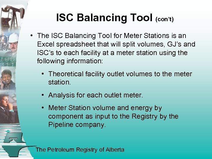 ISC Balancing Tool (con’t) • The ISC Balancing Tool for Meter Stations is an