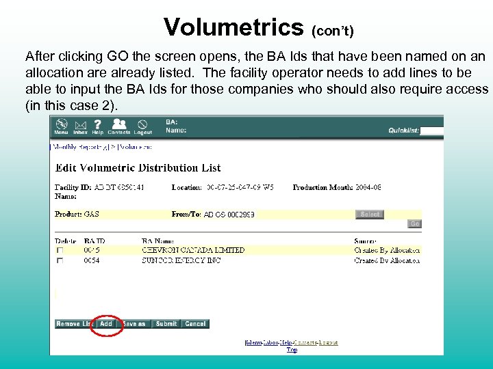 Volumetrics (con’t) After clicking GO the screen opens, the BA Ids that have been