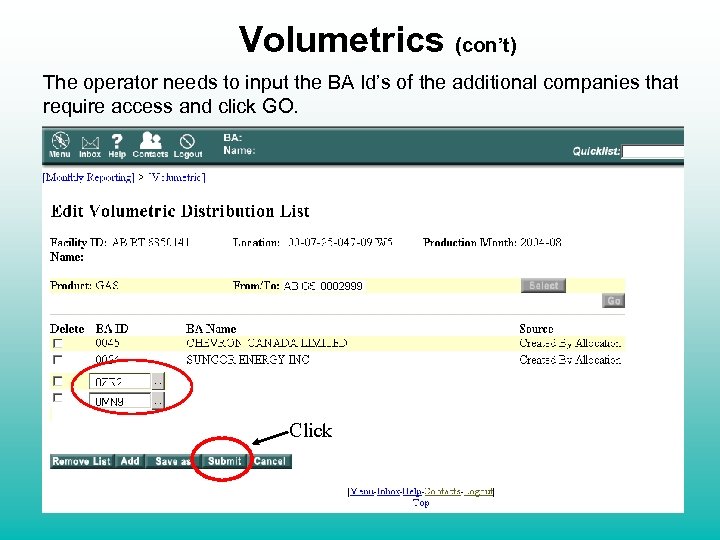 Volumetrics (con’t) The operator needs to input the BA Id’s of the additional companies