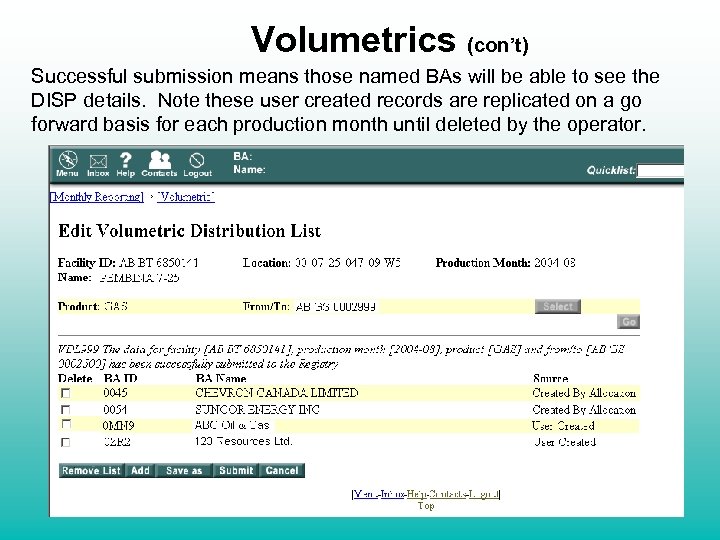 Volumetrics (con’t) Successful submission means those named BAs will be able to see the