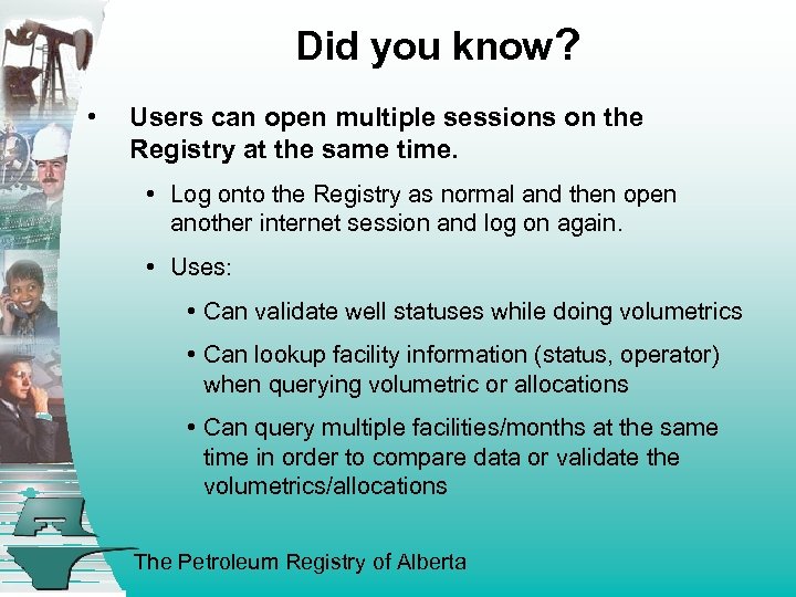Did you know? • Users can open multiple sessions on the Registry at the