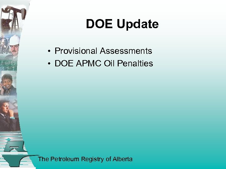DOE Update • Provisional Assessments • DOE APMC Oil Penalties The Petroleum Registry of