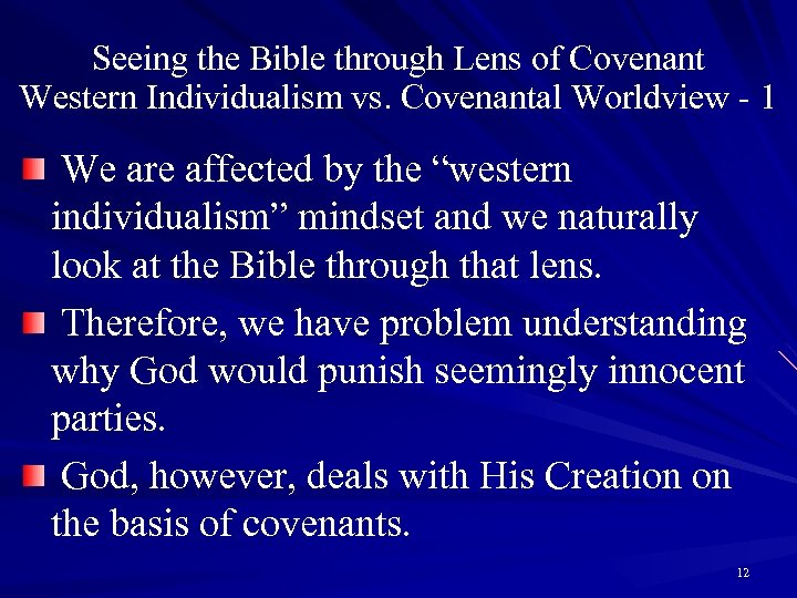 Seeing the Bible through Lens of Covenant Western Individualism vs. Covenantal Worldview - 1