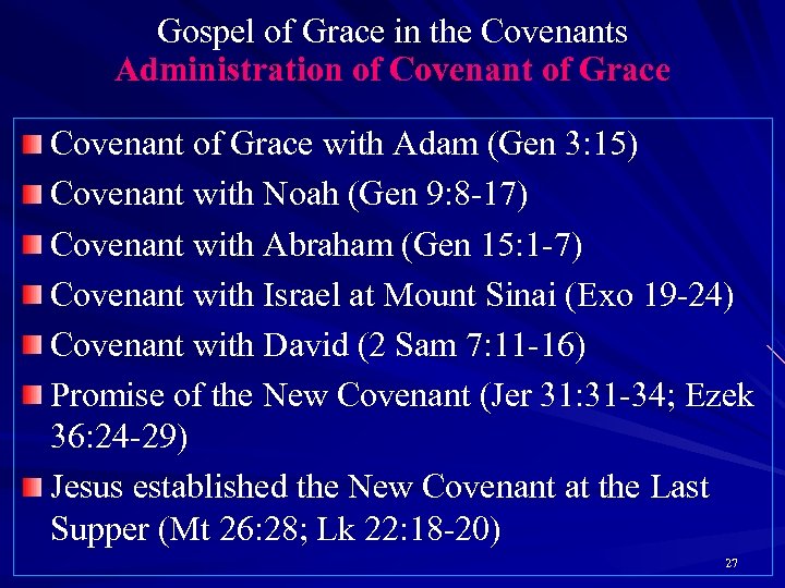 Gospel of Grace in the Covenants Administration of Covenant of Grace with Adam (Gen