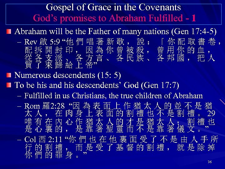 Gospel of Grace in the Covenants God’s promises to Abraham Fulfilled - 1 Abraham