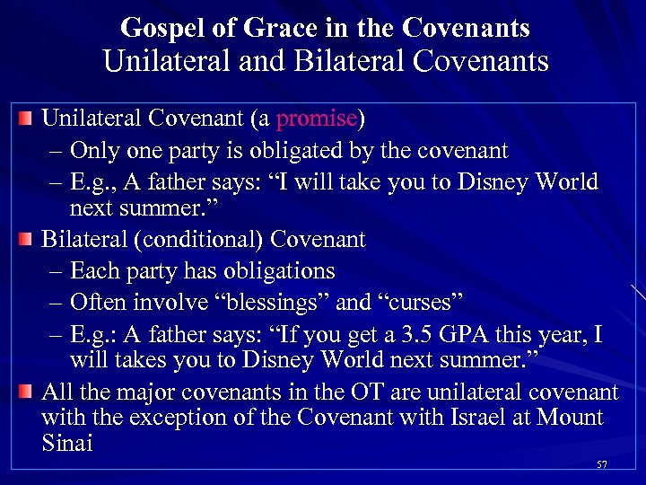 Gospel of Grace in the Covenants Unilateral and Bilateral Covenants Unilateral Covenant (a promise)