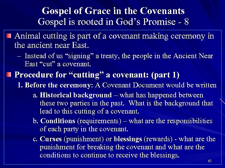 Gospel of Grace in the Covenants Gospel is rooted in God’s Promise - 8