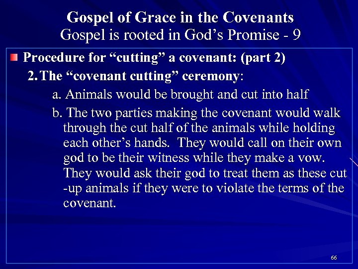 Gospel of Grace in the Covenants Gospel is rooted in God’s Promise - 9