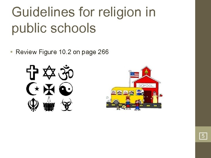 Guidelines for religion in public schools • Review Figure 10. 2 on page 266