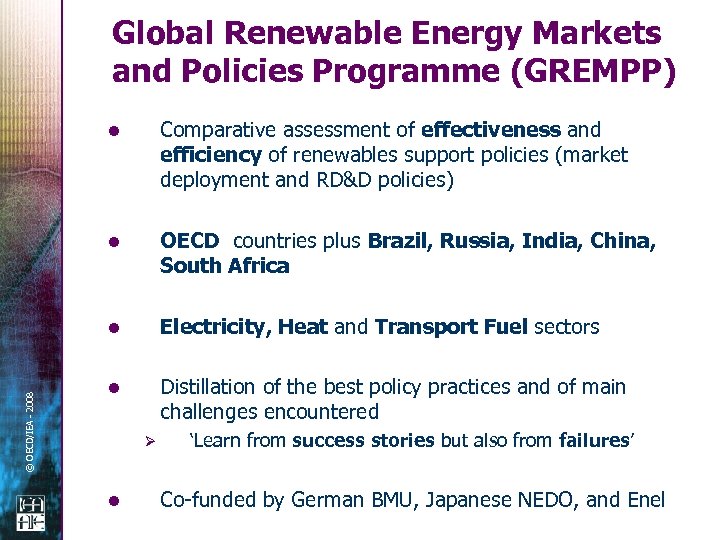 Global Renewable Energy Markets and Policies Programme (GREMPP) Comparative assessment of effectiveness and efficiency