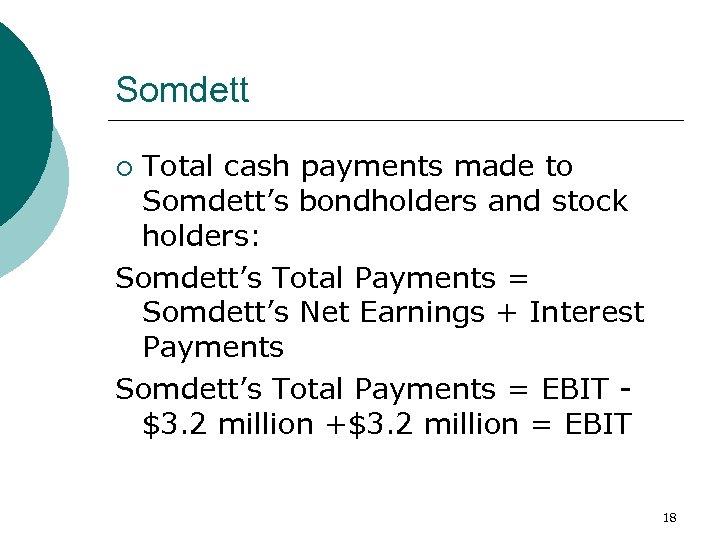 Somdett Total cash payments made to Somdett’s bondholders and stock holders: Somdett’s Total Payments