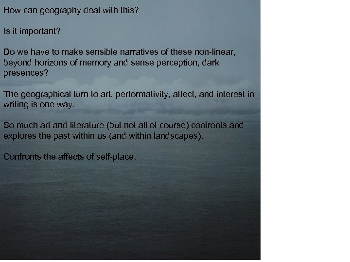 How can geography deal with this? Is it important? Do we have to make