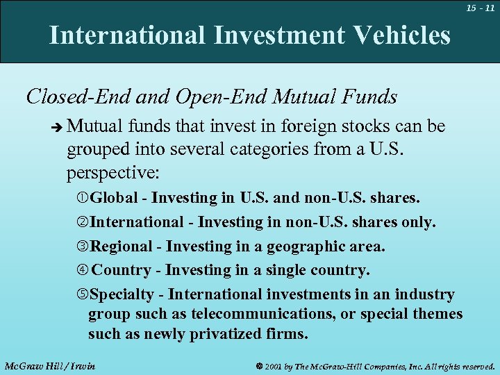 15 - 11 International Investment Vehicles Closed-End and Open-End Mutual Funds è Mutual funds