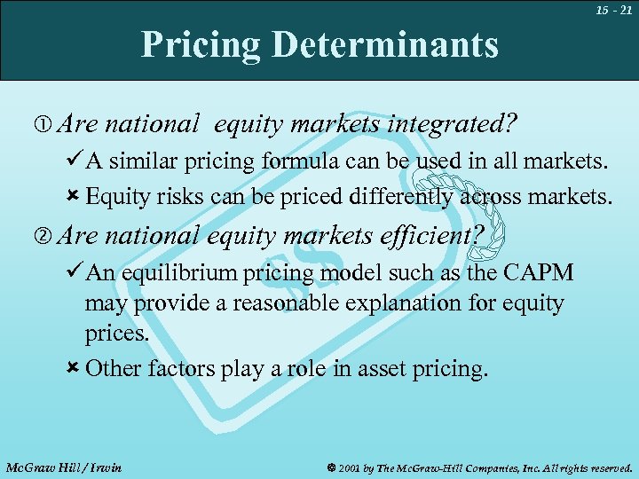 15 - 21 Pricing Determinants Are national equity markets integrated? üA similar pricing formula