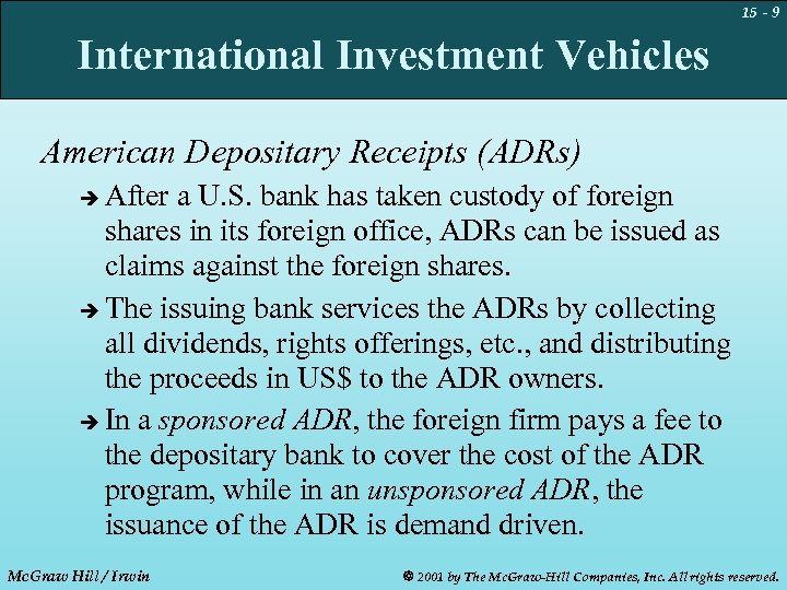 15 - 9 International Investment Vehicles American Depositary Receipts (ADRs) After a U. S.
