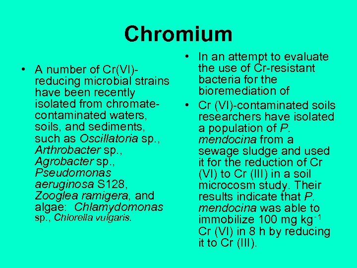 Chromium • In an attempt to evaluate the use of Cr-resistant • A number