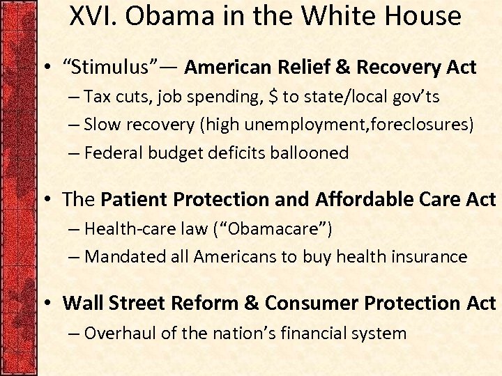 XVI. Obama in the White House • “Stimulus”— American Relief & Recovery Act –
