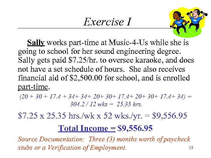 Exercise I Sally works part-time at Music-4 -Us while she is going to school